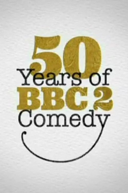Постер 50 Years of BBC Two Comedy